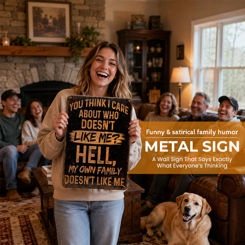 😂Funny And Satirical Family Humor Metal Sign