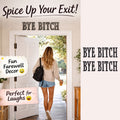 ✨The "Bye Bitch" Statement Sign: Unfiltered Attitude for Your Space