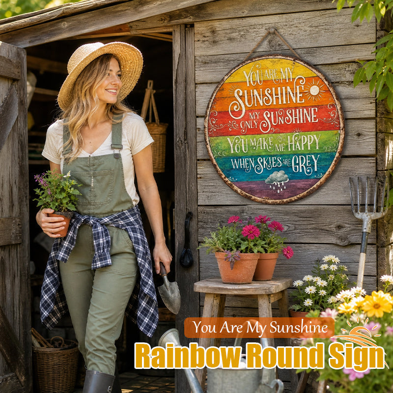 🌈☀️ You Are My Sunshine Rainbow Round Sign
