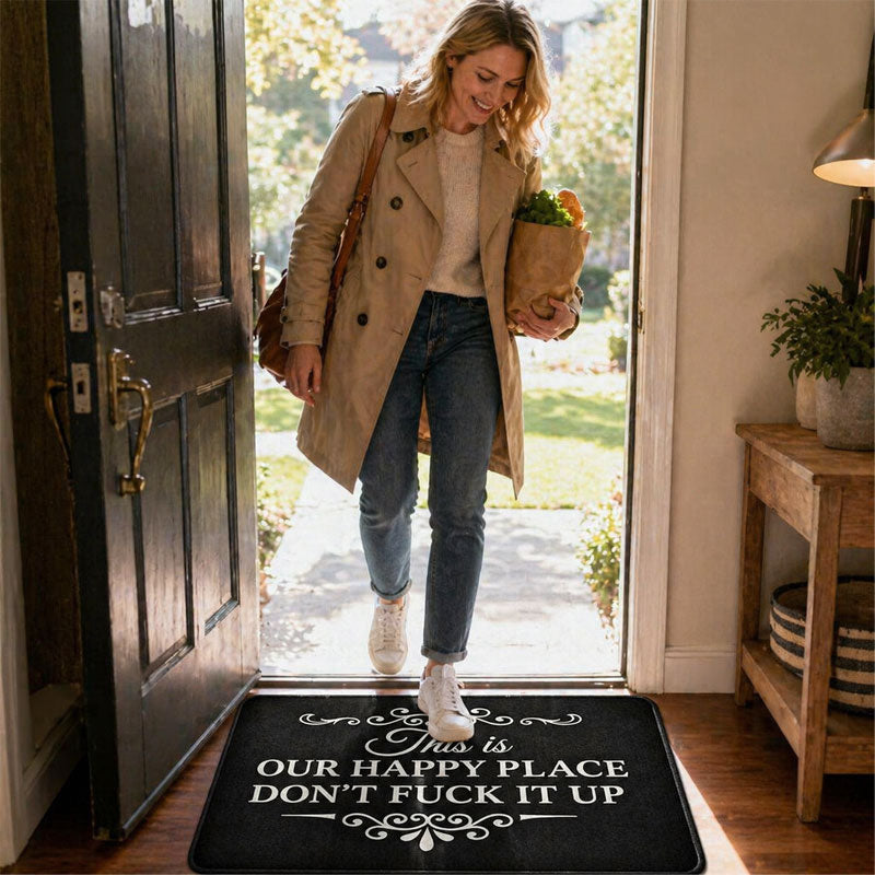 "Our Happy Place, Don’t F*ck It Up"Doormat🏠🤘
