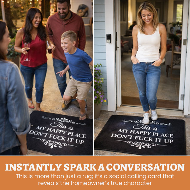 Funny Rug 👉 "This Is My Happy Space, Don't fuck It Up"