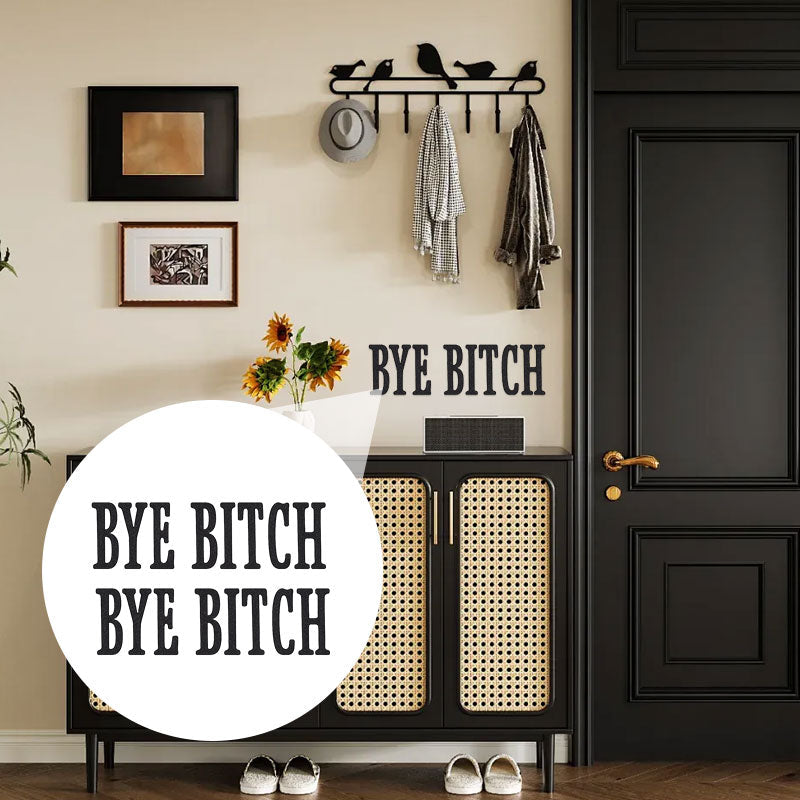 ✨The "Bye Bitch" Statement Sign: Unfiltered Attitude for Your Space