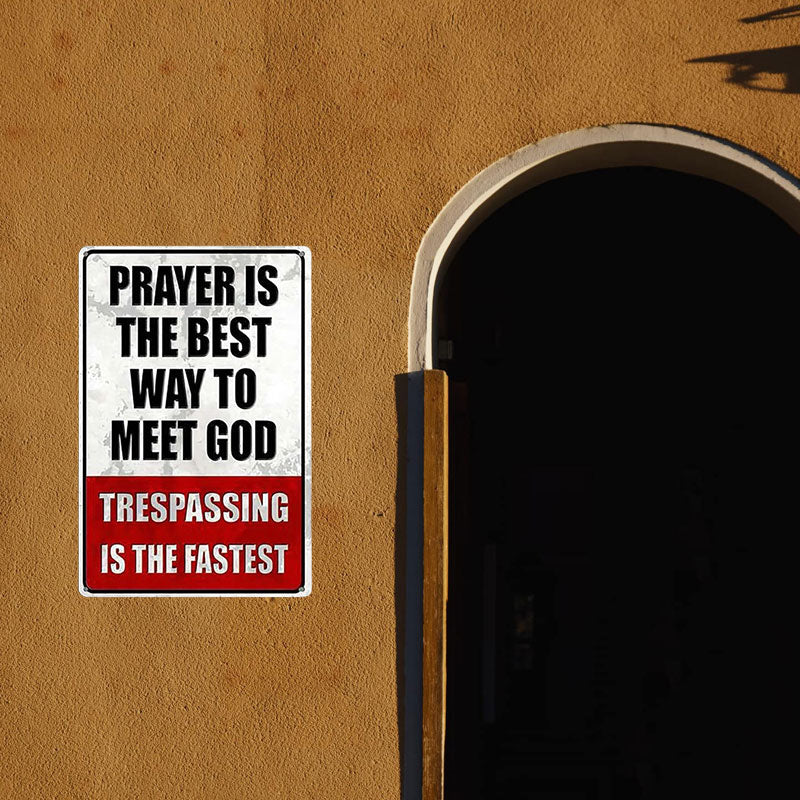 "No Trespassing—Or You'll See God Sooner Than You Think" (Decorative Sign)😏🚫