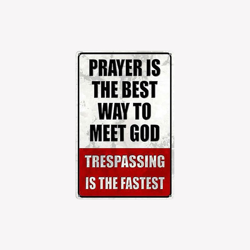 "No Trespassing—Or You'll See God Sooner Than You Think" (Decorative Sign)😏🚫