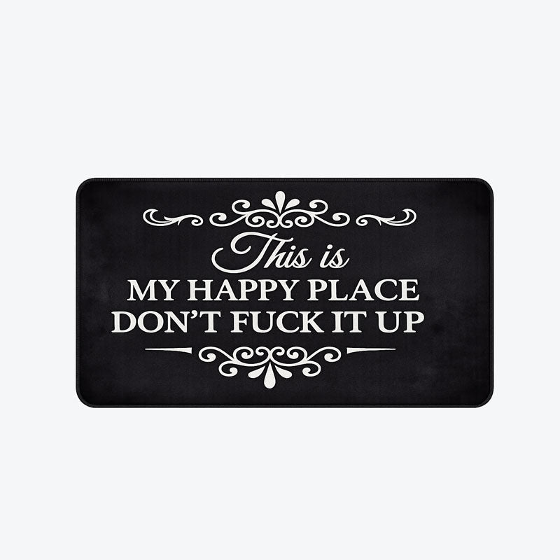 Funny Rug 👉 "This Is My Happy Space, Don't fuck It Up"