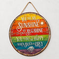 🌈☀️ You Are My Sunshine Rainbow Round Sign